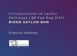 [ai] Graphic with a purple gradient background featuring text about the Circumvention of Lawful Pathways, referencing the Biden Asylum Ban and a practice advisory from The Advocates for Human Rights.